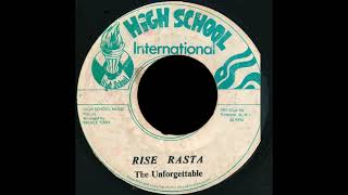 the unforgettable   rise rasta