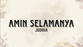 Download Lagu AMIN SELAMANYA - JUDIKA (LIRIK) MP3 Download Lagu AMIN SELAMANYA - JUDIKA (LIRIK) MP3