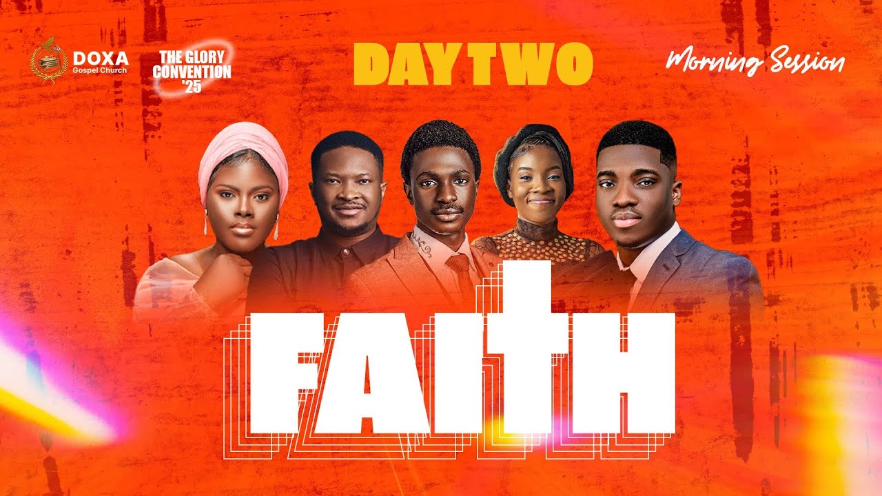 THE GLORY CONVENTION 2025 | FAITH | DAY 2 | MORNING SESSION | 20-08 ...