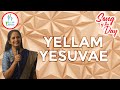 Yellam yesuvae     song of the day  sis kathrine nelson  yym 