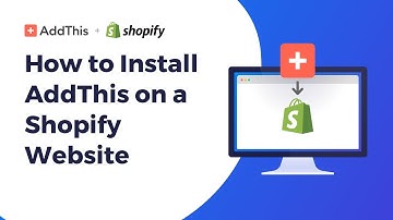 How to Install AddThis on a Shopify Website