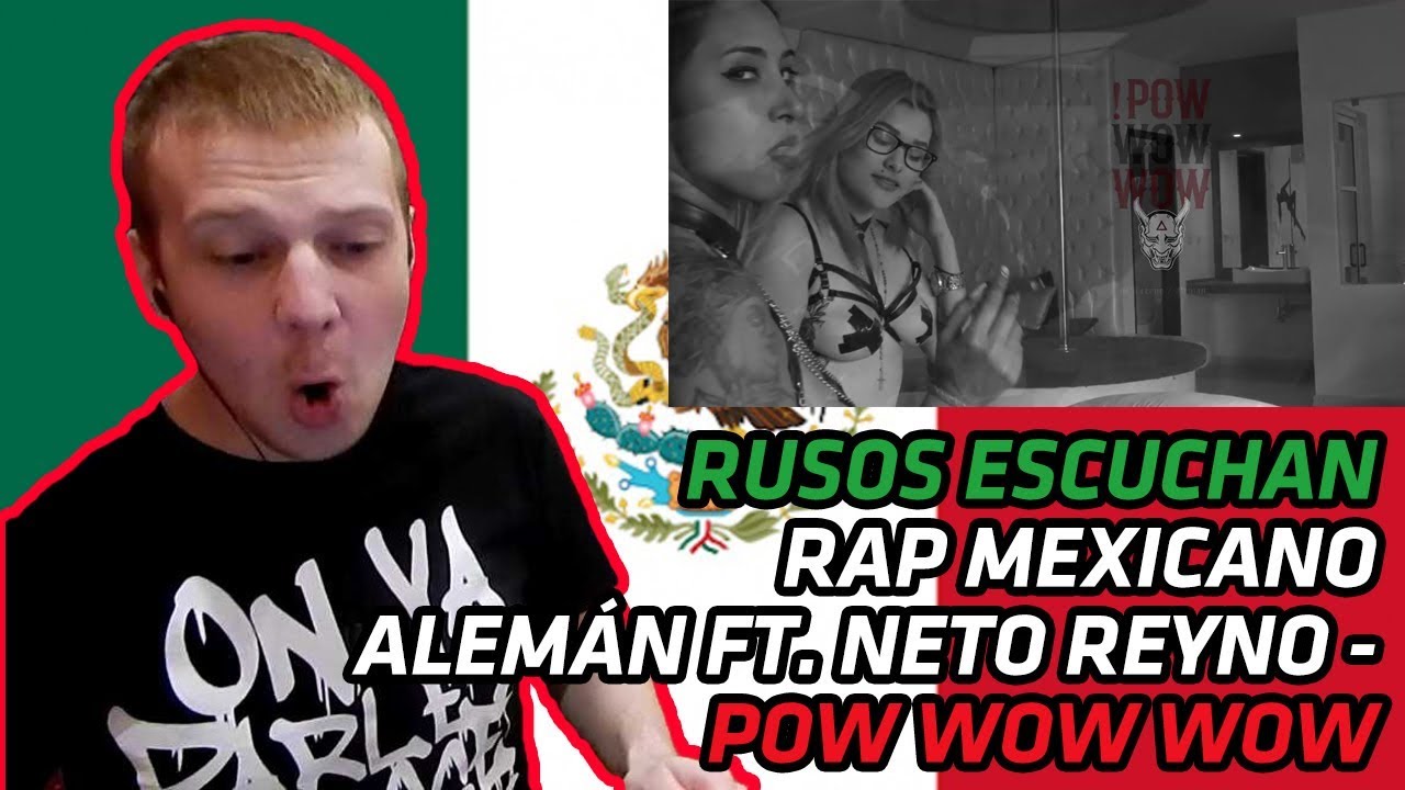 RUSSIANS REACT TO MEXICAN RAP | Neto Reyno - Alemán - Pow wow wow | REACTION