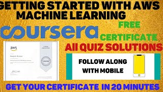 Coursera Quiz Answers| Getting Started With AWS Machine Learning |Free Certification