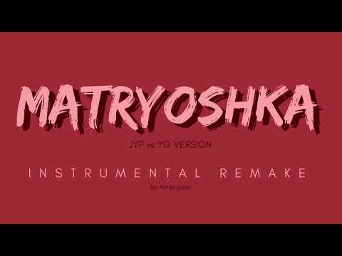 Matryoshka (JYP vs. YG version) - 3RACHA (Instrumental Remake) (Prod. CB97) | minergizer