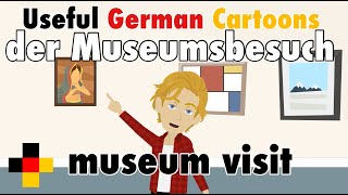 Learn Useful German: the museum visit - der Museumsbesuch