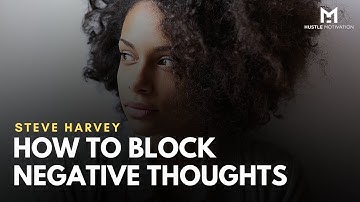 How to Block Negative Thoughts | Most Powerful Motivational Video