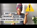 DON’T TAKE  FINANCIAL ADVICE FROM STRANGERS ONLINE !! ⚠️ || Own lane, own pace.