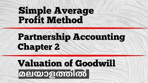 Simple Average Profit Method | Valuation of Goodwill | In Malayalam