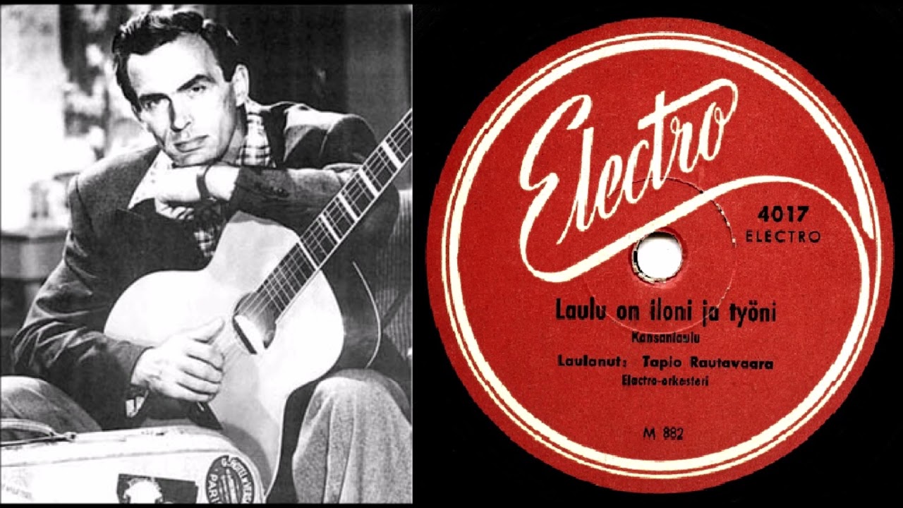 LAULU ON ILONI JA TYÖNI, Tapio Rautavaara ja Electro-orkesteri 31.10.1947