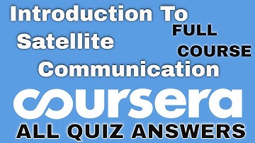 Coursera: Satellite Communication Coursera Quiz Answers|| Satellite Communication All Quiz Solutions