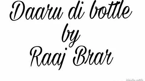 Daaru Di Bottle cho by Raj Brar