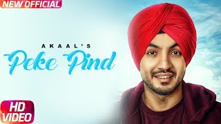 Peke Pind (Official Song) | Akaal | Latest Punjabi Song 2017 | Speed Records chords