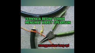 Cara Mengikat Karet speargun