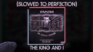 The King and I - Eminem ft. CeeLo Green {slowed + reverb}