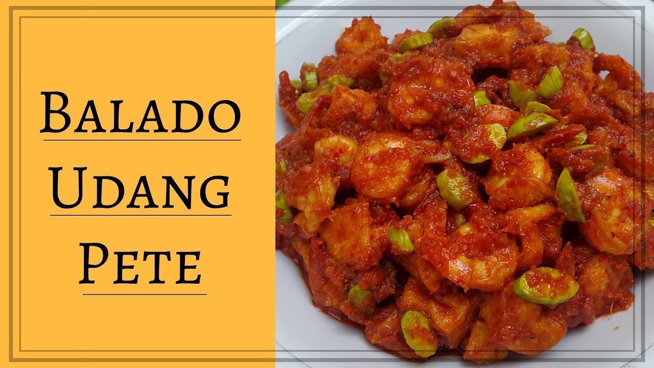 RESEP BALADO UDANG PETE ATAU SAMBAL GORENG UDANG PETE 