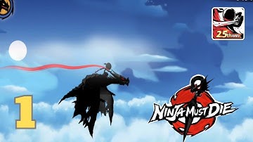 Ninja Must Die Action Gameplay Walkthrough Part 1 (Android, ios)