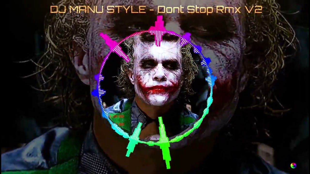DJ MANU STYLE - Dont Stop Rmx V2