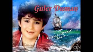 GÜLER DUMAN  -  ÖMÜR DEDIĞIN