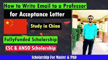 How to Write an Email to a professor to Request an Acceptance letter? | CSC ANSO Scholarship 2023-24