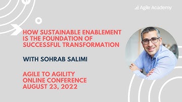 How Sustainable Enablement is the Foundation of successful Transformation (Sohrab Salimi)