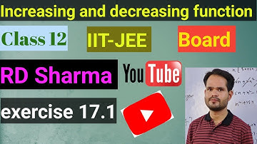 Class 12 | RD Sharma | increasing and decreasing function| exercise 17.1 | Lokesh Sir