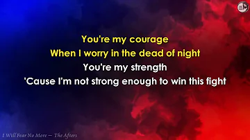 I Will Fear No More (lyrics) The Afters