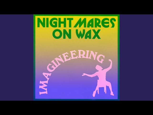 Nightmares on Wax - Imagineering