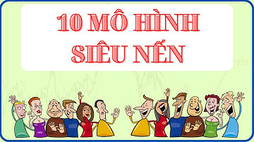 10 mô hình siêu nến