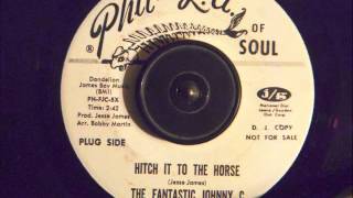 Video thumbnail of "THE FANTASTIC JOHNNY C - HITCH IT TO THE HORSE"