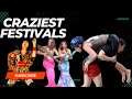 CRAZIEST FESTIVAL | Top 10 funnest Festival in The World