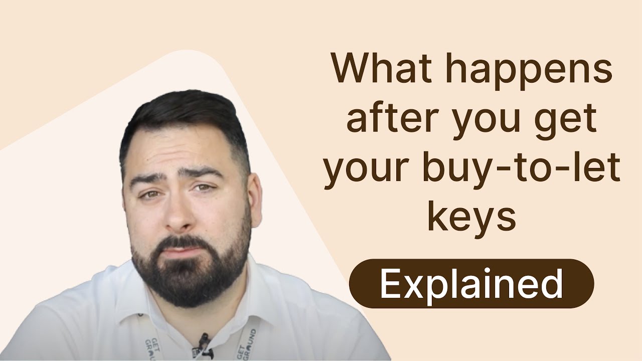 What happens after you get the keys to your buytolet property? UK