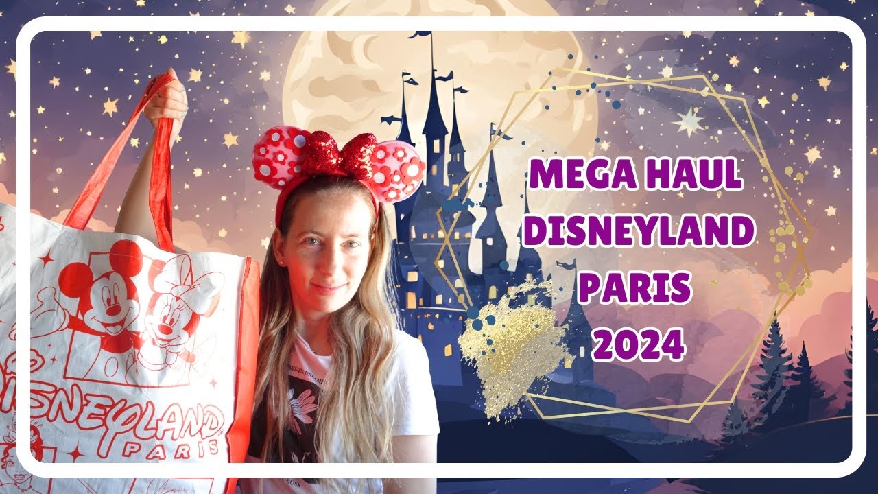 🎠​ MEGA HAUL DISNEYLAND PARIS 🎠​ - JULIO 2024