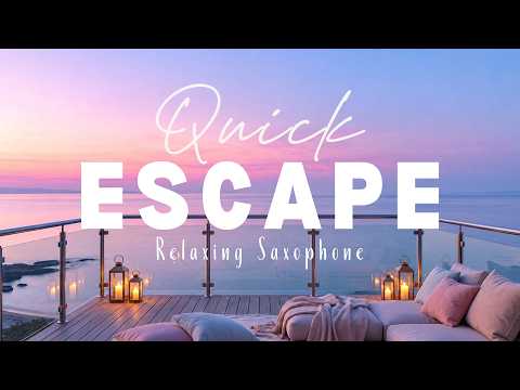 Relaxing Saxophone Music for Stress Relief | Smooth Lounge Jazz · Quick Escape