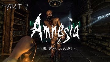 Make it STOP | Amnesia: The Dark Descent - Part 7