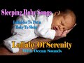 Lullaby Of Serenity - Lullabies and Baby Songs ❤♫☆ Baby Sleep Music To Put Your Baby To Sleep