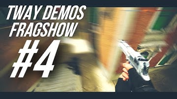 TWAY DEMOS : CS:S FRAGSHOW#4