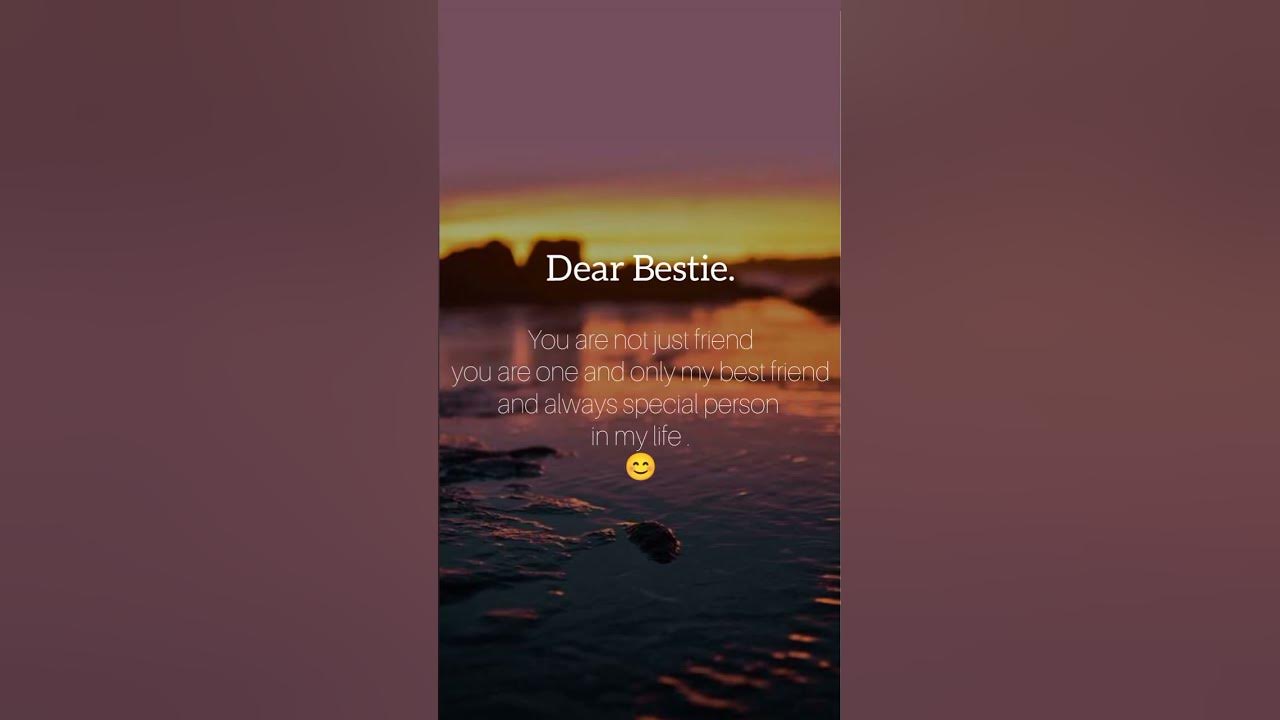 Dear Bestie You Are Not Just Friend You Are One And Only My Best Friend dear-bestie-you-are-not-just-friend-you-are-one-and-only-my-best-friend