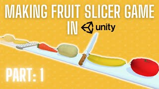 Making a Fruit Slicer Game in Unity 3D - PART 1/3 screenshot 5