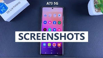 Samsung Galaxy A73 5G: How To Take Screenshots