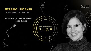 Saga, sin fronteras: Miranda Fricker - Entrevista
