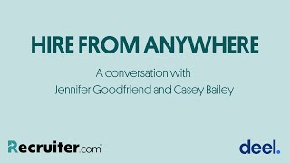 Hire From Anywhere: How to Effectively Find and Retain Talent in Today's Changing Job Market