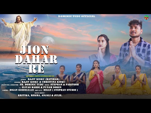 JION DAHAR RE//Santali Christian Video 2023//Eliyas Mardi &Punam Soren//Rajiv Kisku &Christina Kisku class=