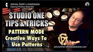 Studio One 6 Tips & Tricks (1-5-2023) - PATTERN MODE: Creative Ways To Use Patterns