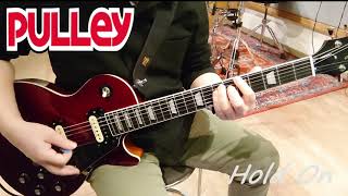 Pulley -  Hold On (Guitar Cover)