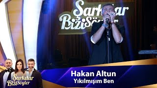 Hakan Altun - YIKILMIŞIM BEN Resimi