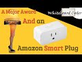 A Major Award and an Amazon Smart Plug