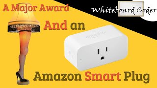 A Major Award and an Amazon Smart Plug