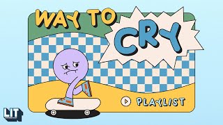 [Playlist] เศร้าๆ แซดๆ แบบ way to cry