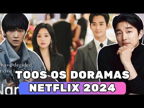 DORAMAS QUE ESTARÃO DISPONÍVEIS NA NETFLIX BRASIL EM 2024 - Kdramas de romance,fantasia, ação e mais