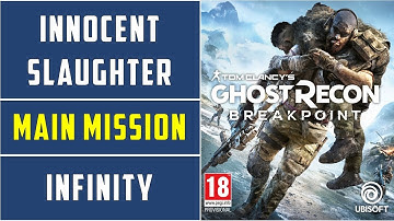 Innocent Slaughter | Main Mission | Infinity | Ghost Recon Breakpoint